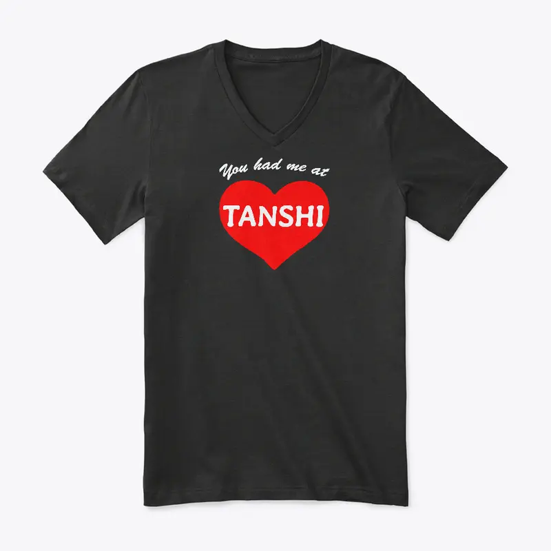 You Had Me at Tanshi