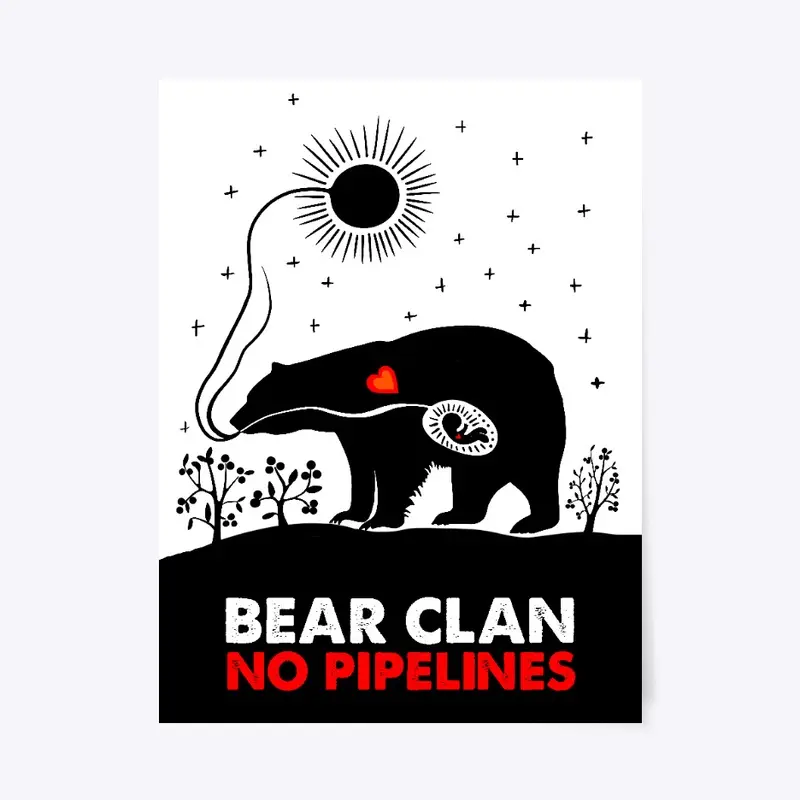 Bear Clan No Pipelines Poster