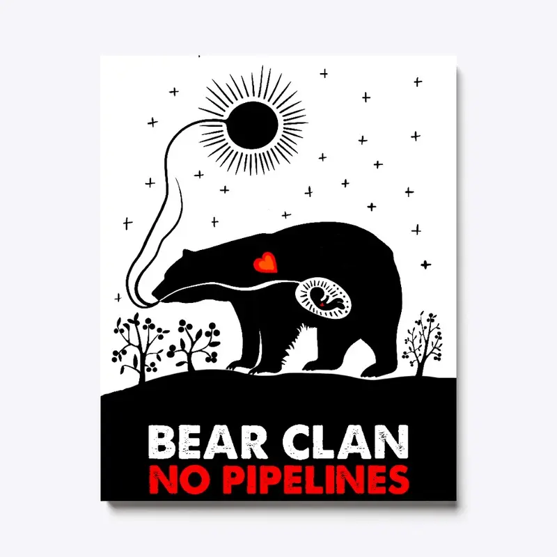 Bear Clan No Pipelines Poster